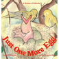 Just One More Egg: A Science Folktale - Hardcover