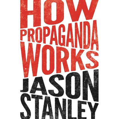 How Propaganda Works - Paperback