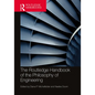 The Routledge Handbook of the Philosophy of Engineering - Paperback