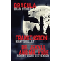 Frankenstein, Dracula, Dr. Jekyll and Mr. Hyde: Three Classics of Horror in one book only - Paperback