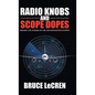Radio Knobs and Scope Dopes: Behind the Scenes in the Air Navigation System - Hardcover