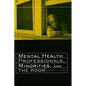 Mental Health Professionals, Minorities and the Poor - Paperback