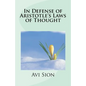 In Defense of Aristotle's Laws of Thought - Paperback
