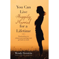 You Can Live Happily Married for a Lifetime: Practical Keys to Reboot Your Marriage and Get Back on Track - Paperback