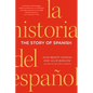 The Story of Spanish - Paperback