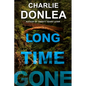 Long Time Gone - Hardcover