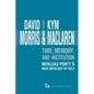Time, Memory, Institution: Merleau-Ponty's New Ontology of Self - Hardcover