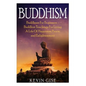 Buddhism: Buddhism For Beginners - Buddhist Teachings For Living A Life Of Happiness, Peace, and Enlightenment (Buddhism Rituals - Paperback
