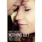 Nothing Left to Lose - Paperback