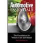 Automotive Essentials: The Foundation for Vehicle Care and Repair - Paperback