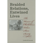 Braided Relations, Entwined Lives: The Women of Charleston's Urban Slave Society - Hardcover