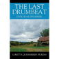 The Last Drumbeat: Civil War Drummer - Paperback