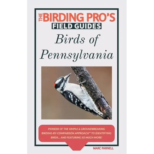 Birds of Pennsylvania (The Birding Pro's Field Guides) - Paperback