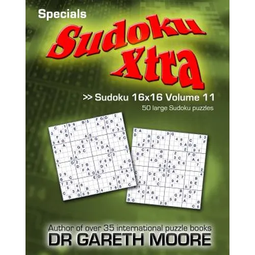 Sudoku 16x16 Volume 11: Sudoku Xtra Specials - Paperback