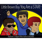 Little Brown Boy You Are a STAR! - Hardcover
