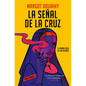 La Señal de la Cruz: El Primer Caso de Sor Holiday / Scorched Grace - Paperback