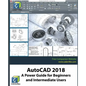 AutoCAD 2018: A Power Guide for Beginners and Intermediate Users - Paperback