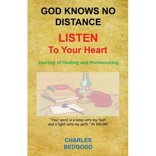 God Knows No Distance - Listen to Your Heart - Journey of Healing and Homecoming - Paperback