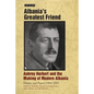 Albania's Greatest Friend: Aubrey Herbert and the Making of Modern Albania: Diaries and Papers 1904-1923 - Hardcover