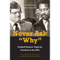 Never Ask Why: Football Players' Fight for Freedom in the NFL - Hardcover