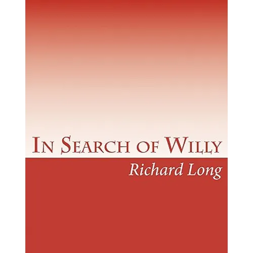 In Search of Willy: A Photographic Essay on the Male Penis - Paperback