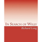 In Search of Willy: A Photographic Essay on the Male Penis - Paperback