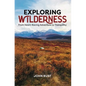 Exploring Wilderness: From Heart-Racing Adventure to Tranquility - Paperback