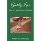 Gentilly Lace: Tales of a New Orleans Childhood - Paperback