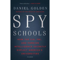 Spy Schools: How the Cia, Fbi, and Foreign Intelligence Secretly Exploit America's Universities - Paperback