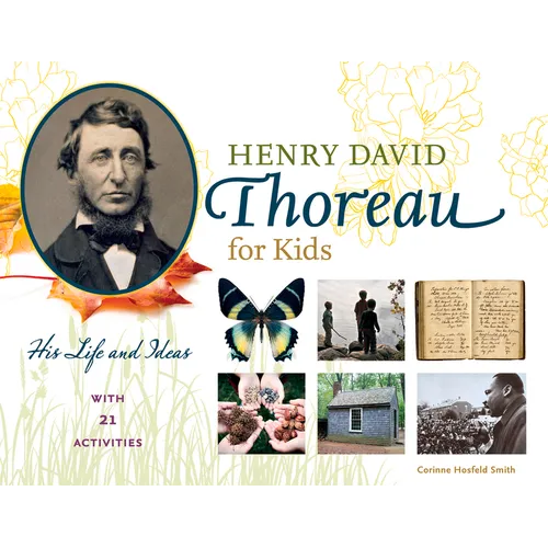 Henry David Thoreau for Kids: His Life and Ideas, with 21 Activities Volume 64 - Paperback