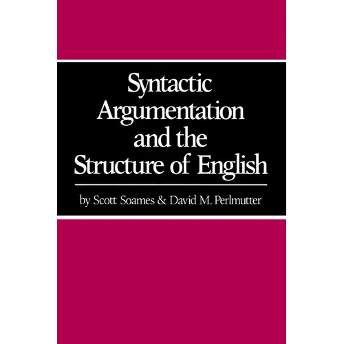 Syntactic Argumentation and the Structure of English - Paperback