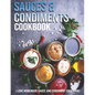 Sauces & Condiments Cookbook: I Love Homemade Sauce And Condiment Cookbook - Paperback