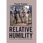 Relative Humility: A Journal of Life in a Peacetime Army During the Mid-Fifties - Hardcover