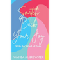 Snatch Back Your Joy: With the Word of Truth - Hardcover