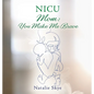 NICU Mom: You Make Me Brave - Hardcover