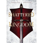 Shattered Kingdom - Hardcover
