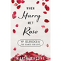 When Harry Met Rose: Mr Selfridge and the Search for Love - Paperback