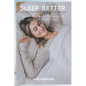 Sleep Better: What You Need To Know To Improve Your Sleep - Paperback