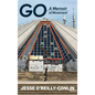 Go: A Memoir of Movement - Hardcover
