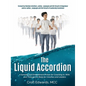 The Liquid Accordion: A Somatic and Embodiment Primer for Coaching In, With, and Through the Body for Coaches and Leaders - Paperback