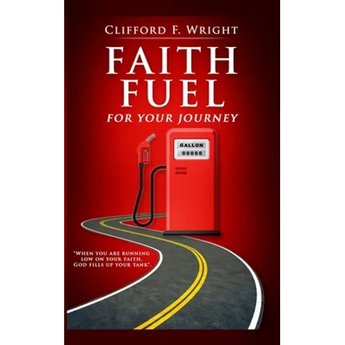 Faith Fuel for Your Journey - Paperback