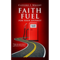 Faith Fuel for Your Journey - Paperback