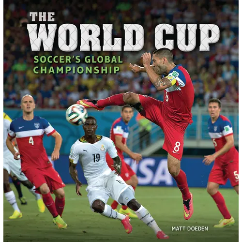 The World Cup: Soccer's Global Championship - Paperback