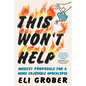 This Won't Help: Modest Proposals for a More Enjoyable Apocalypse - Hardcover