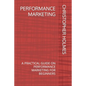 Performance Marketing: A Practical Guide on Performance Marketing for Beginners - Paperback