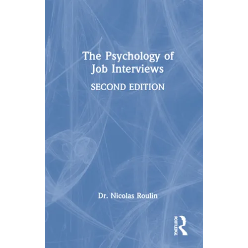 The Psychology of Job Interviews - Hardcover
