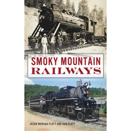 Smoky Mountain Railways - Hardcover