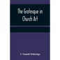 The Grotesque in Church Art - Paperback
