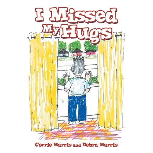 I Missed My Hugs - Hardcover