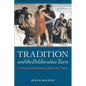Tradition and the Deliberative Turn: A Critique of Contemporary Democratic Theory - Hardcover